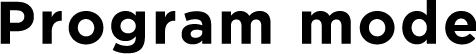 Program mode