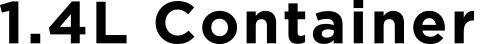 1.4L Container